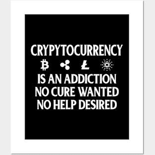 Cryptocurrency Addiction But No Cure Wanted Posters and Art